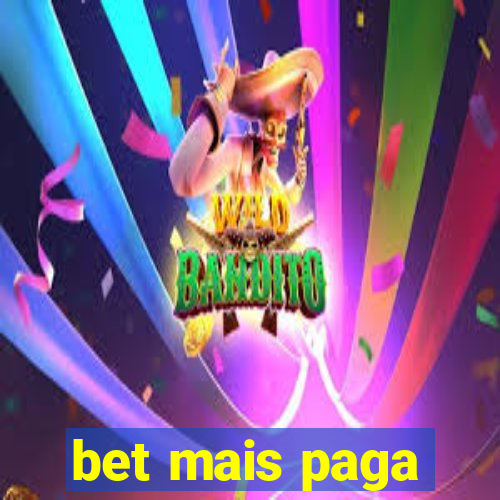 bet mais paga